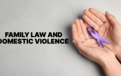 Family Law and Domestic Violence in California